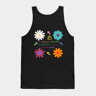 Our spring is beautiful like a flower blooming in the world. Tank Top